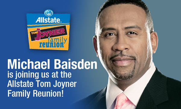 Michael Baisden Is Bringing His Family To The 2014 Allstate Tom Joyner Family Reunion