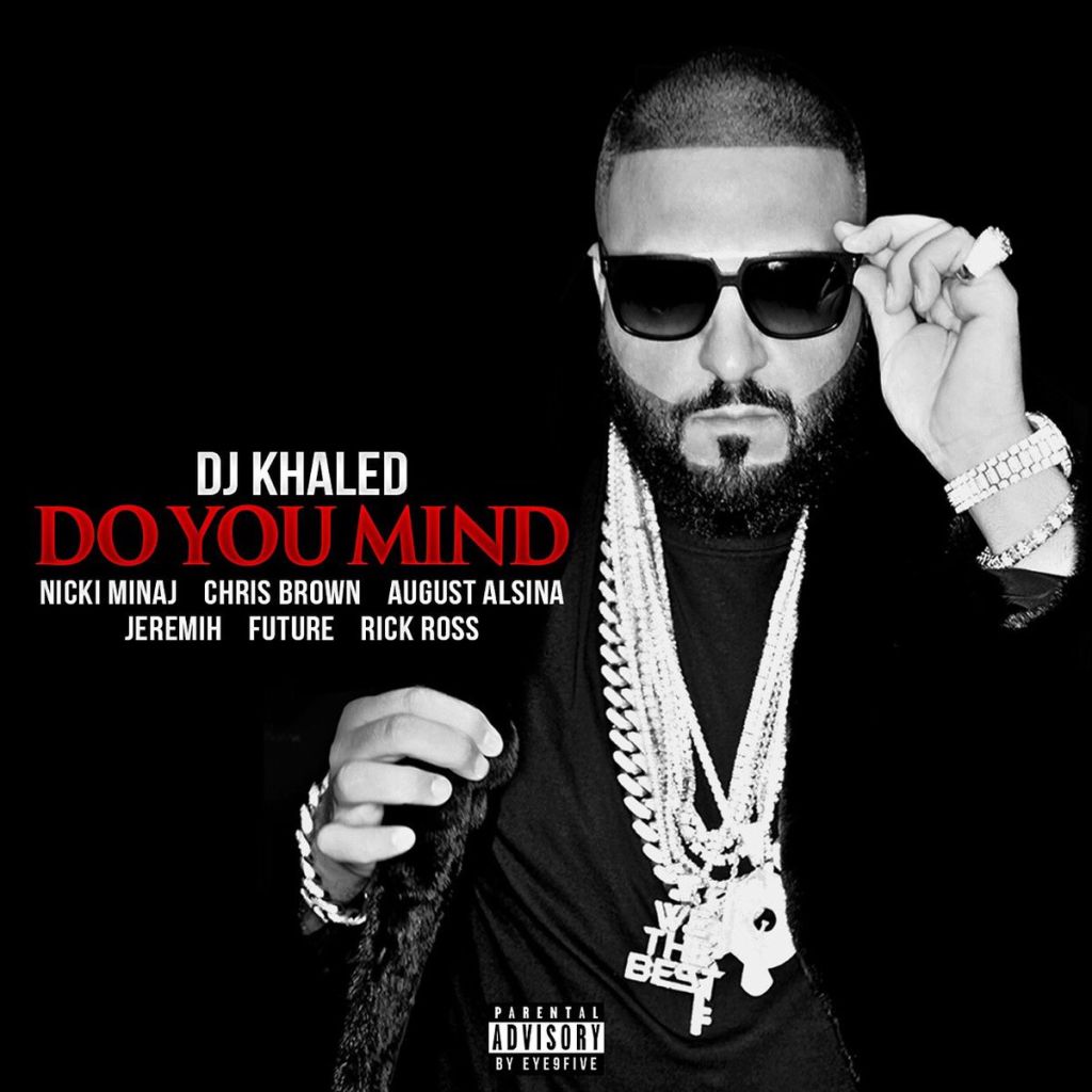 DJ Khaled- Do You Mind