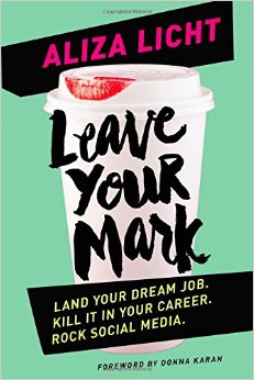 Leave Your Mark – Aliza Licht