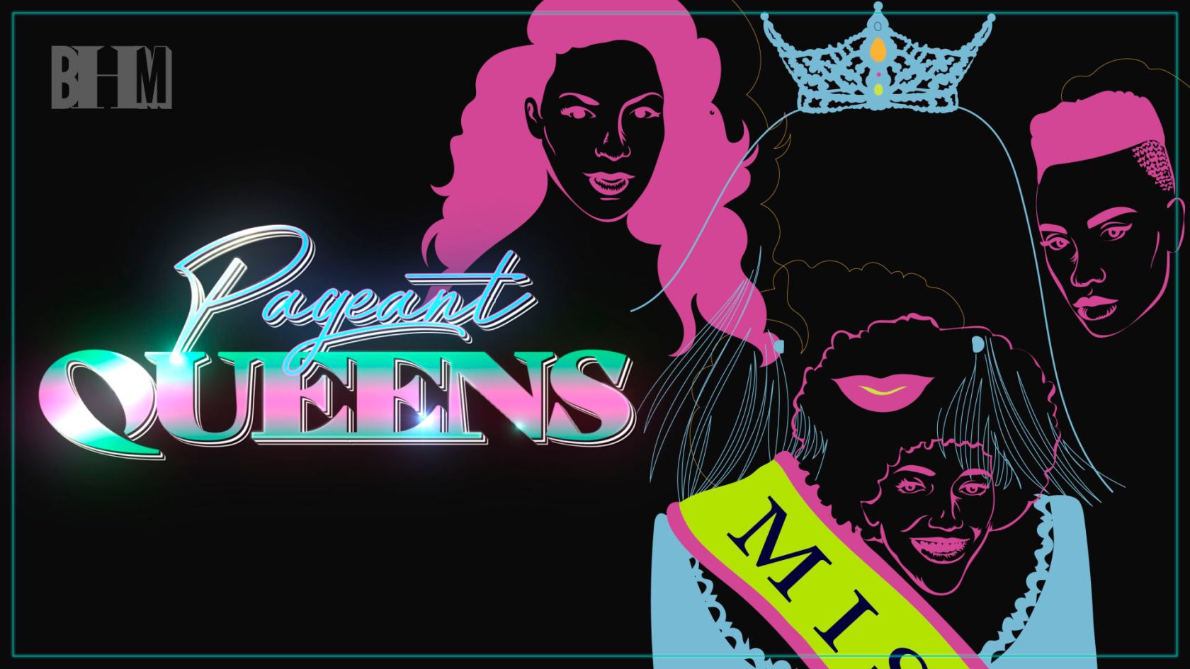 BHM: Pageant Queens