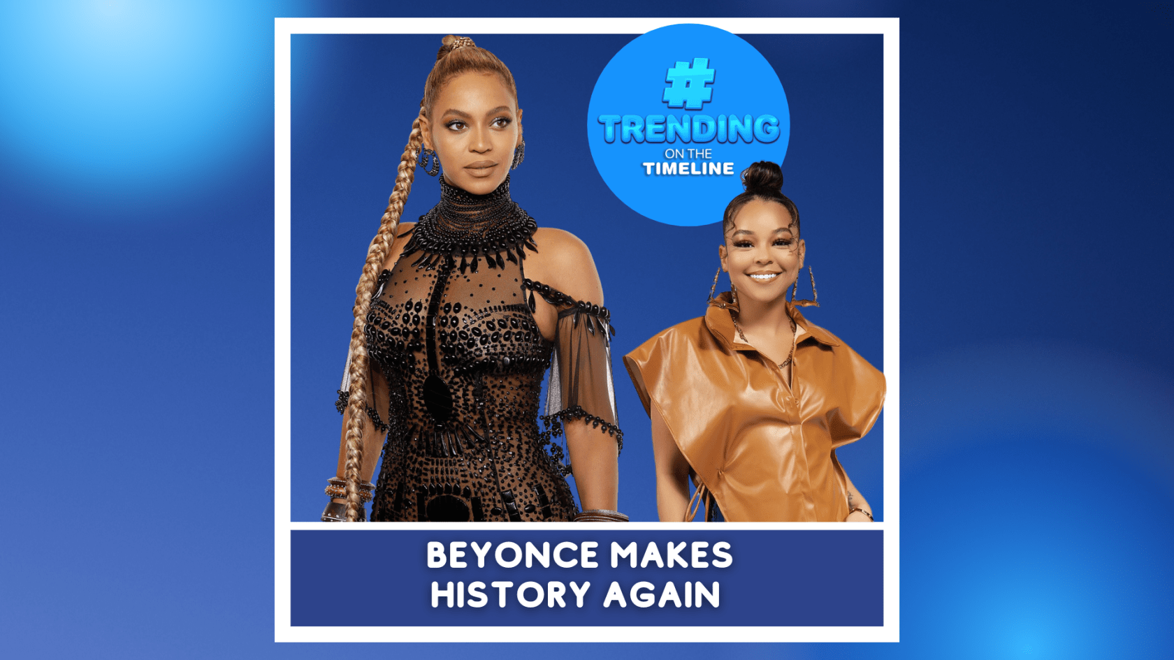 Trending on The Timeline: Beyonce Makes History Again