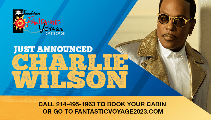 Charlie Wilson Tom Joyner Fantastic Voyage