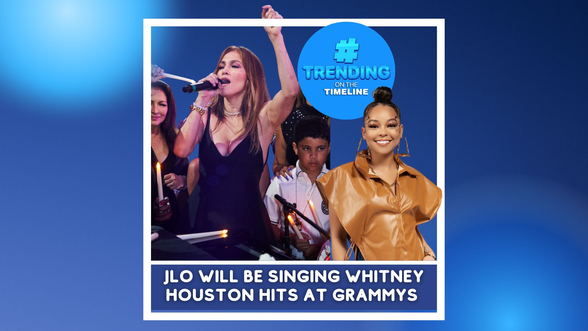 Trending On Timeline: JLO and Whitney Houstons