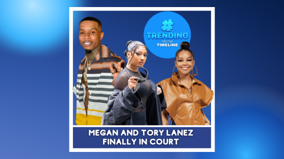 Trending On The Timeline: Megan Thee Stallion and Tory Lanez in Court