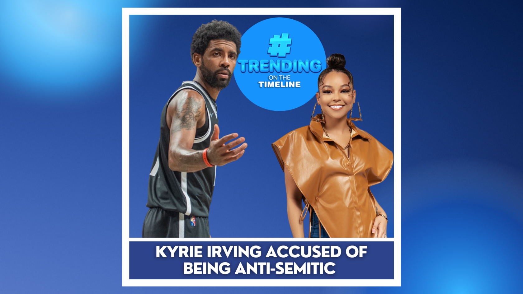 TRENDING ON THE TIMELINE KYRIE