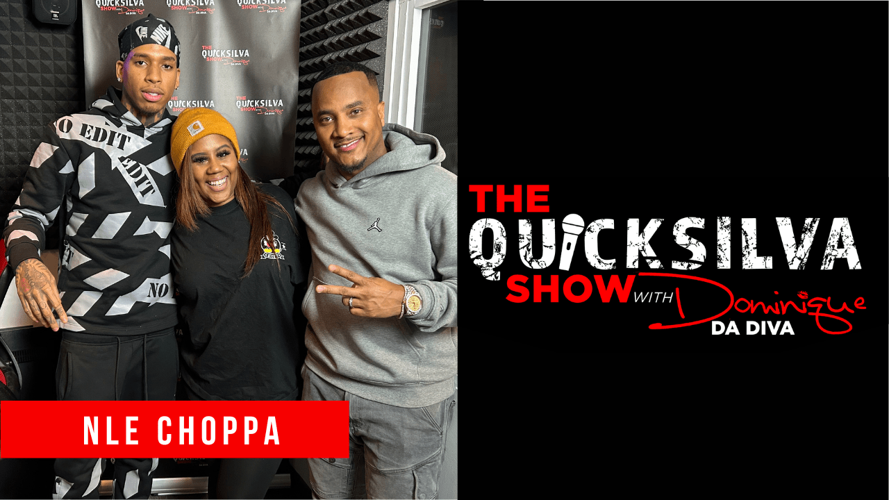 NLE Choppa on The QuickSilva Show with Dominique Da Diva