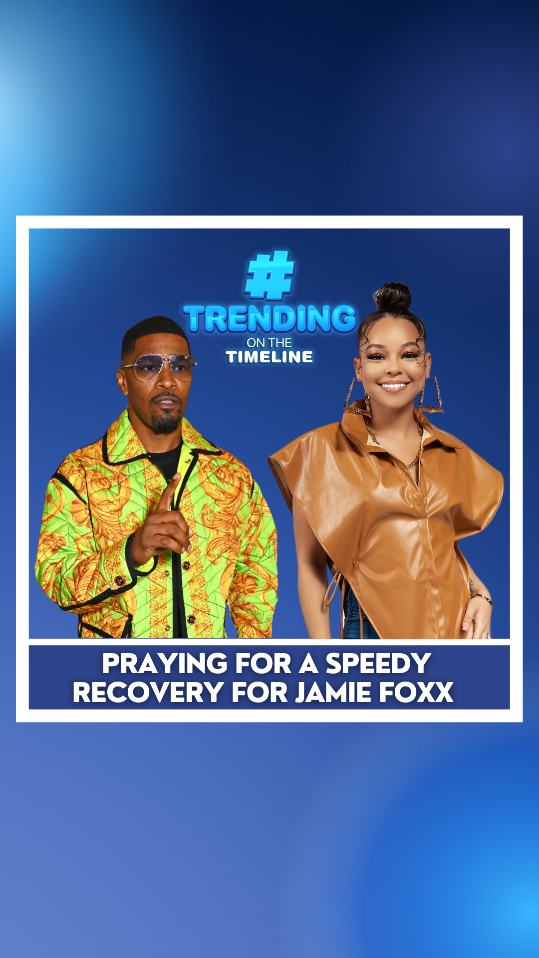 Praying for Jamie Foxx's Recovery - Trending on the Timeline