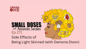 Being Light Skinned (with Damona Dixon) | Small Doses Podcast with Amanda Seales