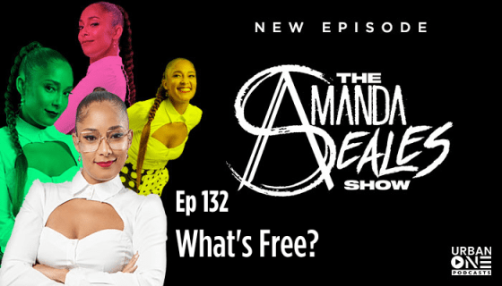 What’s Free? | The Amanda Seales Show