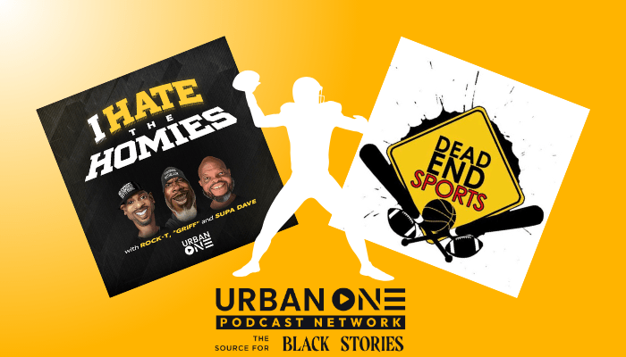 Get Ready For The NFL Season With The Best Sports Podcasts From The Urban One Podcast Network 9/09/23