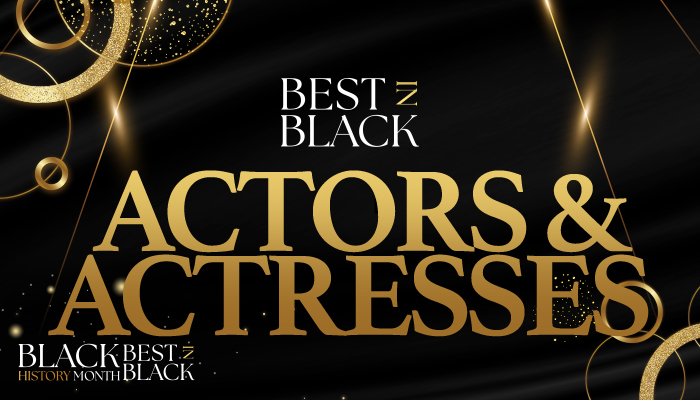 Best In Black Actors & Actresses For BHM 2024