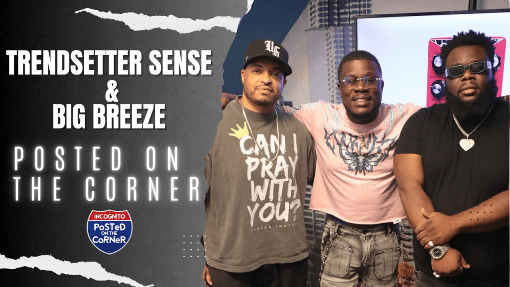 Posted on the Corner Interview graphic for Trendsetter Sense and Big Breeze