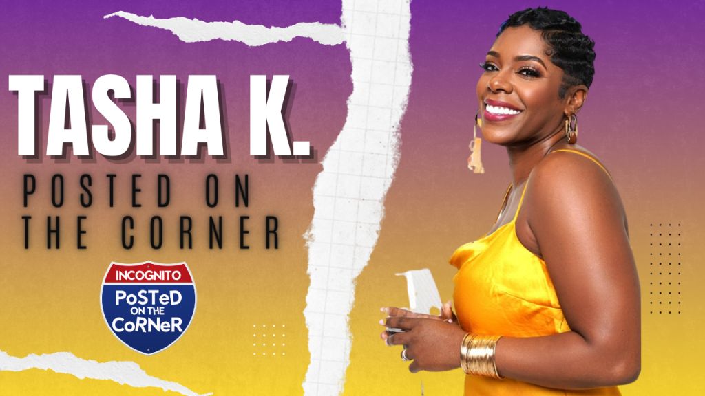 Tasha K Posted On The Corner Guest Graphic Incognito