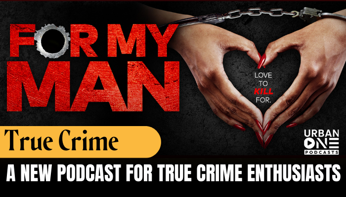 For My Man show from TV One joins Urban One's Podcast Network