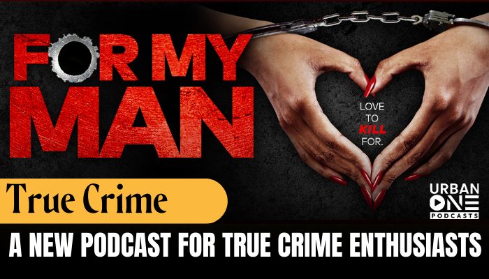 For My Man show from TV One joins Urban One's Podcast Network