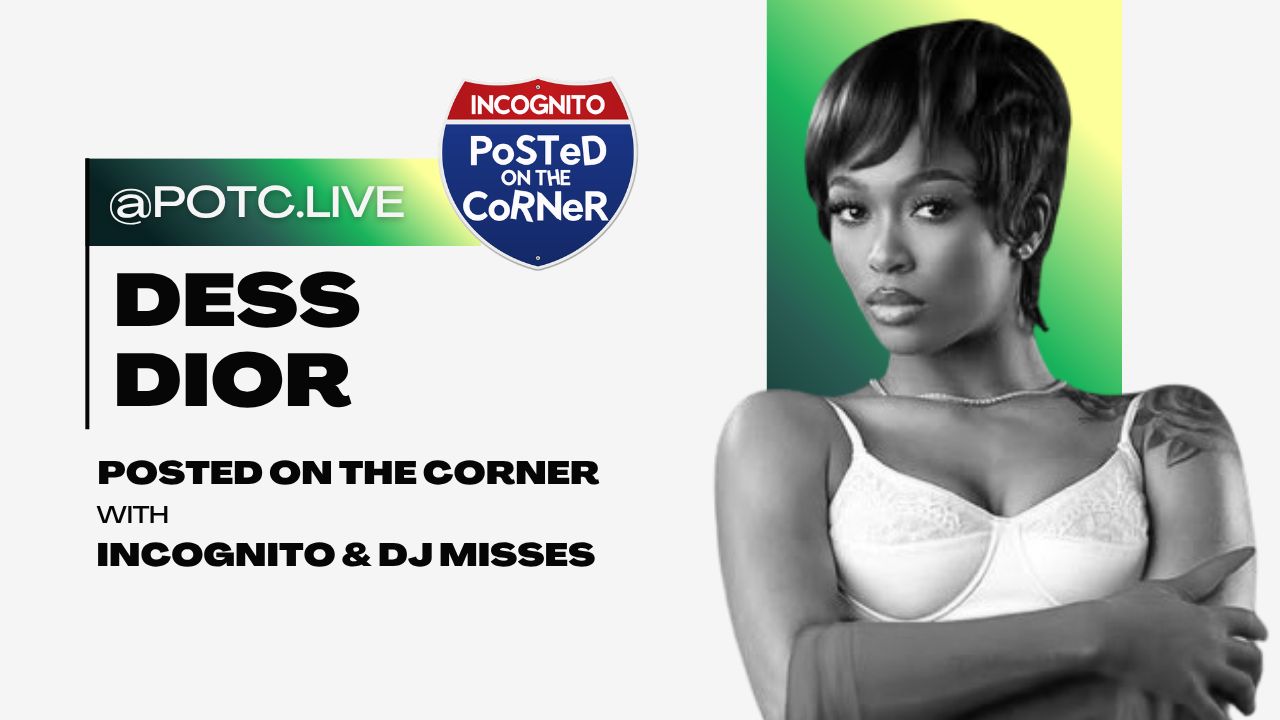 Dess Dior Reveals the Story Behind ‘Inform Me Now’ Dess Dior Reveals the Story Behind ‘Inform Me Now’