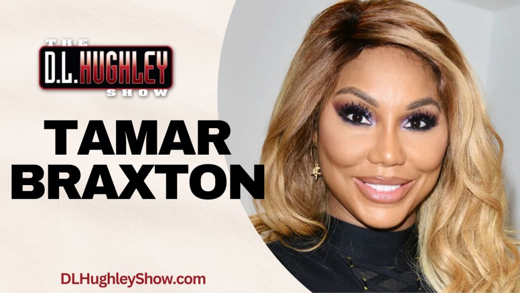 D.L. Hughley Show Interview Graphic Tamar Braxton