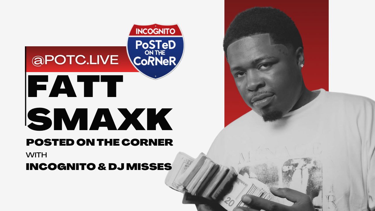 A man holding stacks of cash, with text overlaying the image that reads "FATT SMAXK POSTED ON THE CORNER with INCOGNITO & DJ MISSES".
