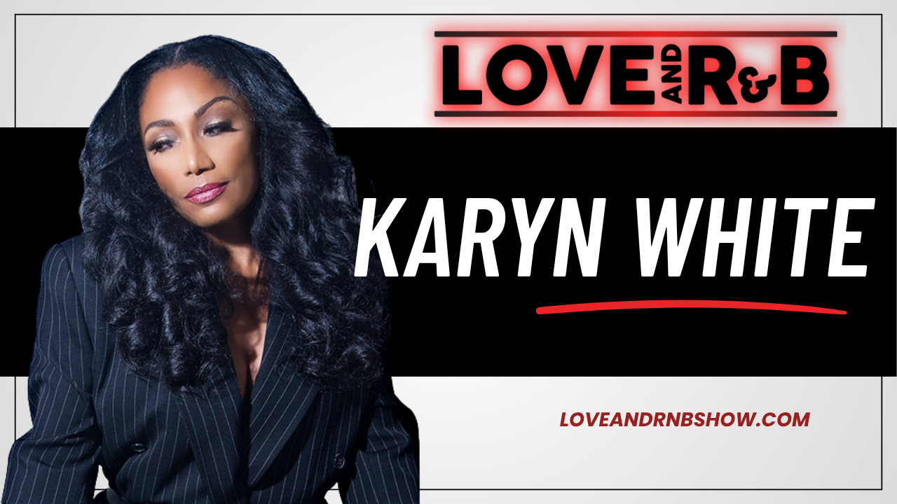 A woman with long, dark curly hair wearing a black pinstriped suit and posing against a red and black background with the text "LOVE AND R&B" and "KARYN WHITE".