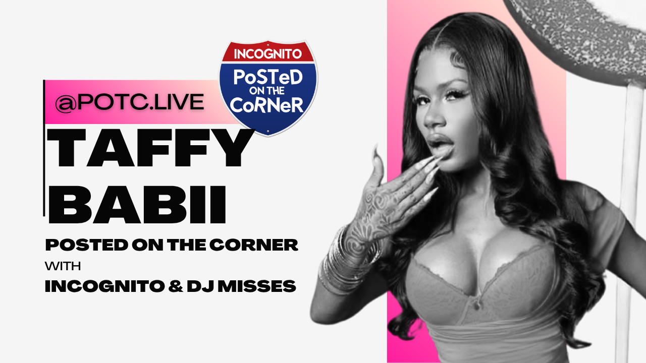 A woman with long dark hair and tattoos on her arms making a surprised facial expression, with text overlaying the image that says "TAFFY BABII POSTED ON THE CORNER WITH INCOGNITO & DJ MISSES".