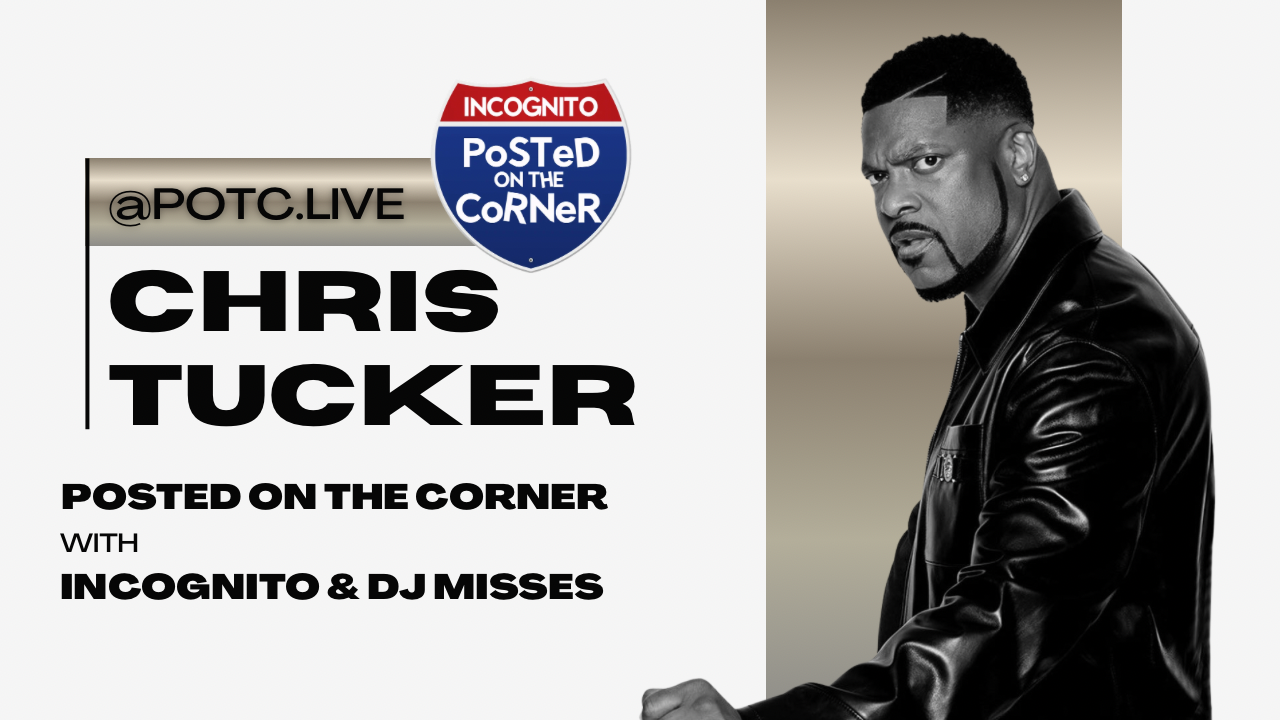 A Black man with a serious expression wearing a black leather jacket, standing in front of a sign that says "CHRIS TUCKER POSTED ON THE CORNER WITH INCOGNITO & DJ MISSES".